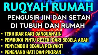 Download lagu POWERFUL RUQYAH | RUQYAH RUMAH PENGUSIR JIN, SETAN & SIHIR DI RUMAH & TUBUH, PENENANG HATI & PIKIRAN mp3