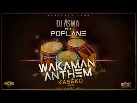 Dj ASMA feat POPLANE - WAKAMAN ANTHEM (KaséKo Remix) prod by MaxxyOnTheBeat