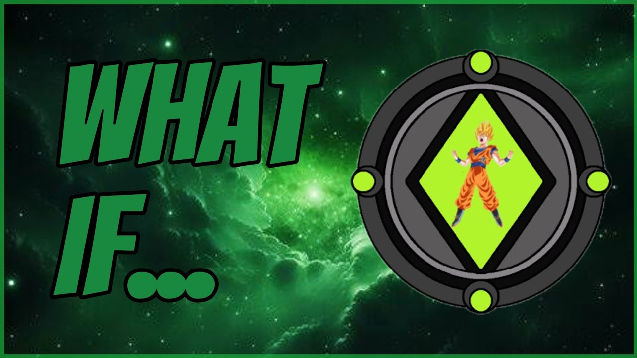 What IF Ben 10 SCANNED Goku And BECAME A SAIYAN