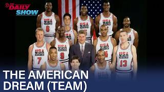 1992 Dream Team: The Only Piece of American History We Can All Agree Was Awesome | The Daily Show