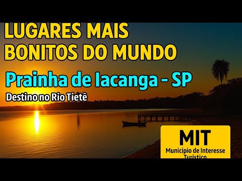 Lugares mais bonitos do mundo lugares e destino prainha de Iacanga, MIT,  município de interesse 