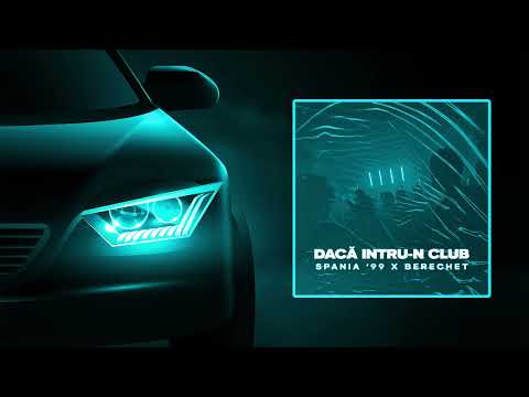 Spania '99 x Berechet - Dacă intru-n club (BASS BOOSTED)