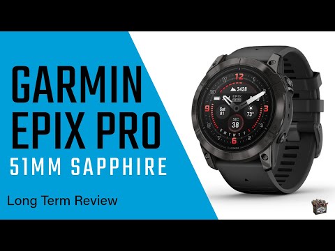 Garmin Epix Pro Gen 2 Sapphire 51mm - Long Term Review