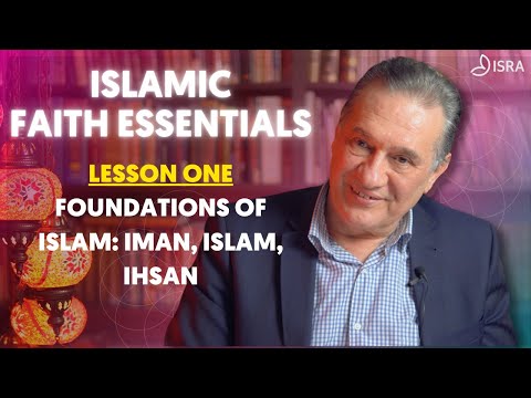 Lesson 1: Islamic Faith Essentials - Aqidah | Dr Omer Atilla Ergi
