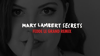 Mary Lambert - Secrets (Fedde Le Grand remix) [Official Music Video]