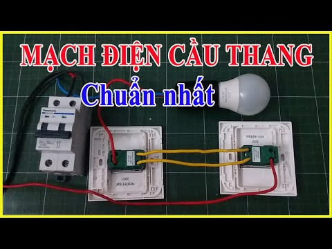 Hướng Dẫn Đấu Mạch Điện Cầu Thang Dễ Hiểu Nhất Và Chuẩn Nhất