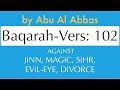 7x Surah Baqarah Vers102 Sihr Magic Jinn Divorce Shaytan By Abu Al Abbas
