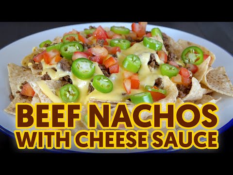 Beef Nachos (with Cheese Sauce)
