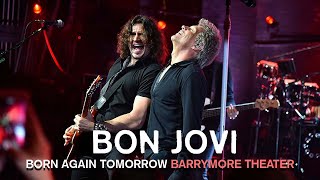 Bon Jovi - Born Again Tomorrow (Live at Barrymore Theater 2016)