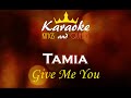 Tamia - Give Me You [Karaoke]