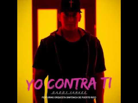 Yo Contra Ti (Fucking Cancer) - Daddy Yankee