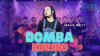 Download lagu INDAH WATY - XTRA PROJECT - DOMBA KURING ( COVER) mp3