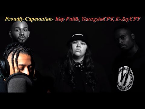 PROUDLY CAPETONIAN - KAY FAITH, YOUNGSTACPT, E-JAYCPT | PJ FAMILY REACTION