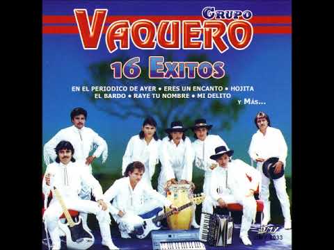 Grupo Vaquero...Eres Un Encanto...