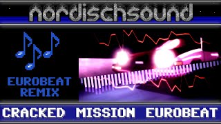 Cracked Mission (Ultimate EUROBEAT Remix!)