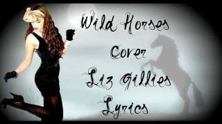 Liz Gillies Wild Horses Cover Lyrics (Widescreen)