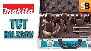 Makita Tungsten Carbide Tipped TCT Holesaw Review
