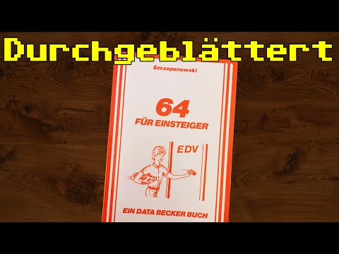 Das Data Becker Buch C64 für Einsteiger (frühere Ausgabe) durchgeblättert und kommentiert