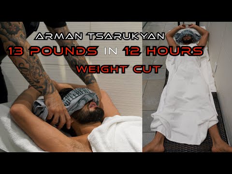 13 pounds in 12 hours Weight Cut - Arman Tsarukyan