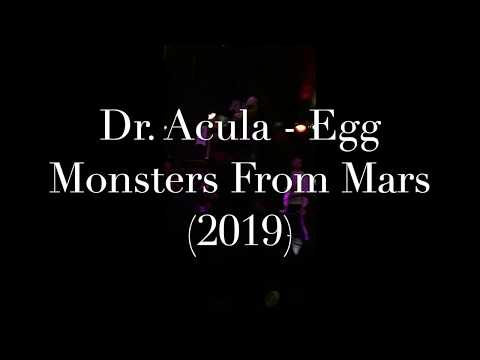 Dr. Acula - EGG MONSTERS FROM MARS 2019 (live at Amityville Music Hall)