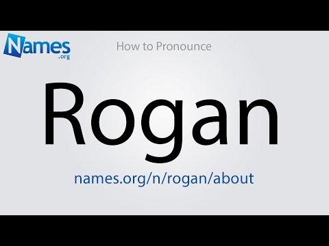 How to Pronounce Rogan