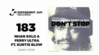 Nhan Solo & Ferry Ultra feat. Kurtis Blow - Don't Stop
