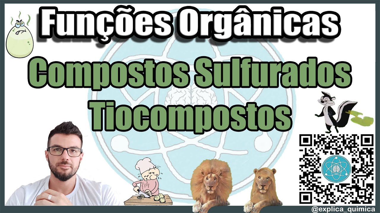 Funções orgânicas: Compostos sulfurados / TIOCOMPOSTOS