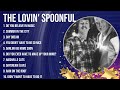 The Lovin Spoonful The Lovin Spoonful Full Album The Best Songs Of The Lovin Spoonful