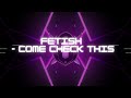 Come Check This FETISH Lyrics