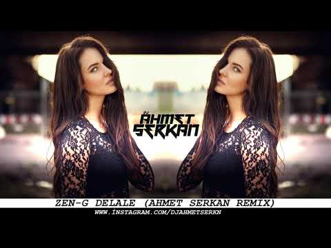 Zen-G Delale (Ahmet Serkan Remix)