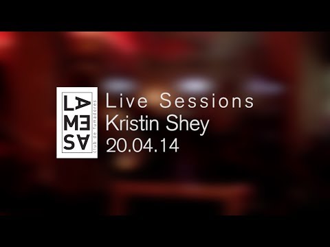 Kristin Shey @ La Mesa Live Sessions #4