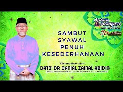 Sambut Syawal penuh kesederhanaan | Dato' Dr. Danial Zainal Abidin
