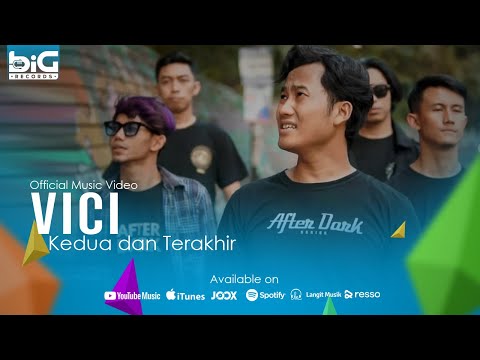VICI -  Kedua dan Terakhir (Official Music Video)