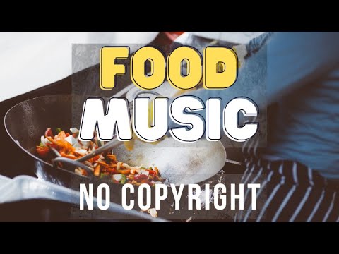 Food Background Music No Copyright |  Background Music #2