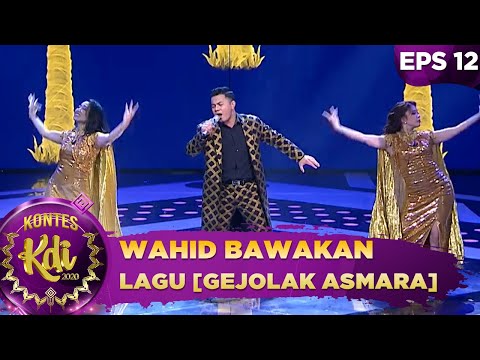 Menggelegar! Penampilan Wahid Bawakan Lagu [GEJOLAK ASMARA] - Kontes KDI 2020