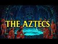 The Aztecs The Lost Empire Of Myths And Legends Sleep History