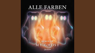 Alle Farben - My Ghost (Lexer Remix)