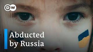 Ukrainian Children — Stolen by Russia | DW Documentary