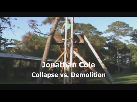 9/11 Experiments: Collapse vs. Demolition by Jonathan Cole, C.E.