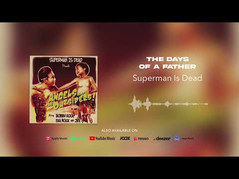 The Days Of A Father - Superman Is Dead