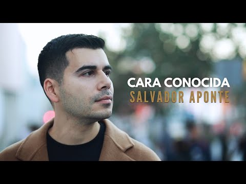 Salvador Aponte - Cara Conocida (Video Oficial)