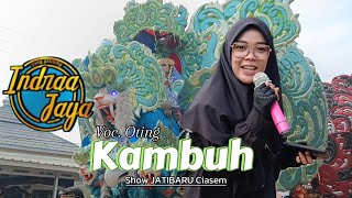Download lagu KAMBUH VOC. OTING • INDRAA JAYA | SHOW JATIBARU CIASEM mp3