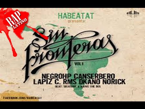 Norick ft Mcklopedia NegroHp Lapiz Conciente Canserbero Dkano - SinFronteras