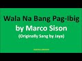 Wala Na Bang Pag-ibig by Marco Sison (Lyrics)