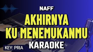 Download lagu AKHIRNYA KU MENEMUKANMU KARAOKE - NAFF mp3 Download lagu AKHIRNYA KU MENEMUKANMU KARAOKE - NAFF mp3