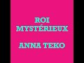 Anna Teko Roi Mystérieux
