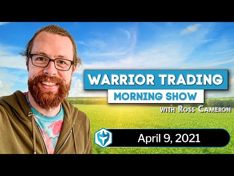 4/9/2021 - LIVE Day Trading Morning Show - with Ross Cameron