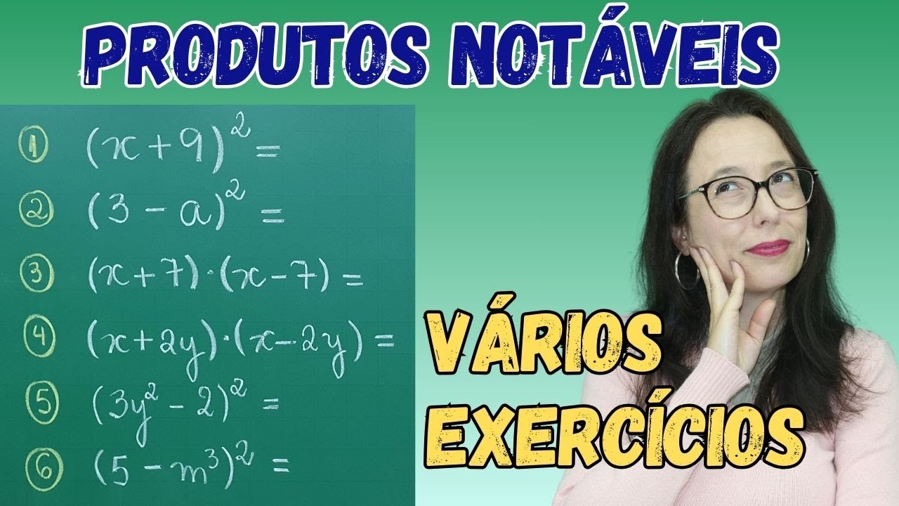 PRODUTOS NOTÁVEIS - RESUMÃO - LISTA DE EXERCÍCIOS - Professora Angela Matemática
