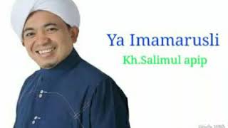 Download lagu Kh.salimul apip ya imamarusli mp3 Download lagu Kh.salimul apip ya imamarusli mp3