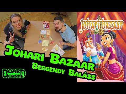 JOHARI BAZAAR - Bergendy Balázs - BoardCast S01E01 - BoardCast